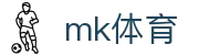 MK体育（中文）官方网站 - 赛事公告 · 官方新闻发布